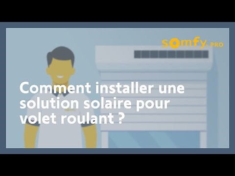 Comment installer une solution solaire pour volet roulant ? | Somfy Pro