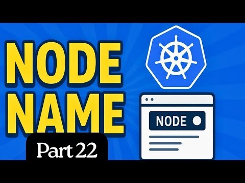 🎯 Kubernetes nodeName Deep Dive | Pod Scheduling Without Scheduler | Part 22