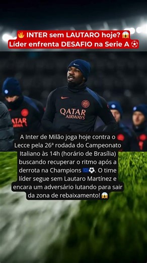 Inter luta para manter liderança sem Lautaro 🔥⚽️