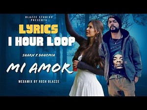 Mi Amor | SHARN X BOHEMIA | 1 HOUR LOOP | LYRICS