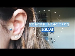 Tragus Piercing FAQs (my experience, pain, aftercare etc.)
