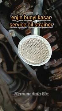 kalau enjin bunyi kasar cuba servis dulu oil strainer. #automobile #mechanic #engine #shorts