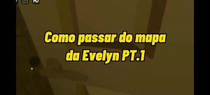 Como Passar Todas as Fases do Jogo Evelyn no Roblox