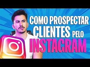 APRENDA COMO PROSPECTAR CLIENTES PELO INSTAGRAM - PASSO A PASSO!