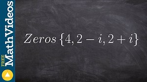 Learn how to write the polynomial equation given complex zeros