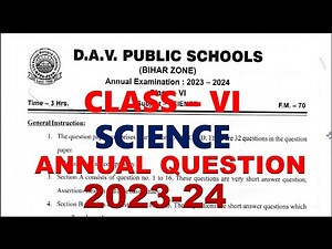 DAV CLASS 6 SCIENCE PREVIOUS YEAR ANNUAL QUESTION PAPER | SCIENCE ANNUAL QUESTION | 2023-24 #dav