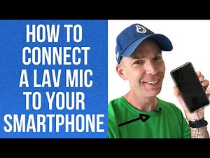 Lavalier Mic Tutorial: Android & Iphone Tricks