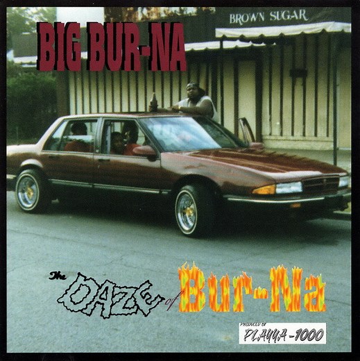 Big Bur-Na - The Daze Of Bur-Na