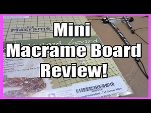 Product Review and Demo: Mini Macrame Board by BeadSmith!