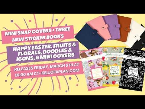March 6 Release- Three NEW Sticker Books & 6 MINI snap covers!