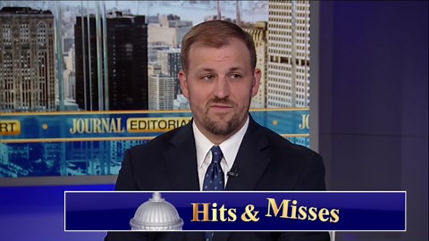 WSJ Opinion: Hits and Misses of the Week