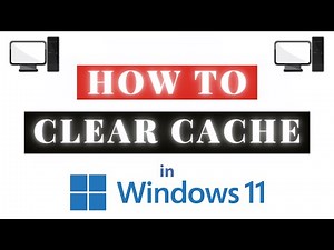 How To Clear Cache in Windows 11 - Step-by-Step PC Tutorial