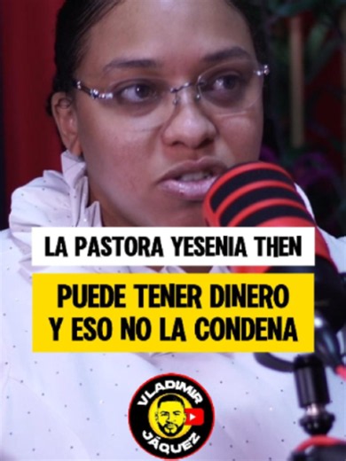 La pastora Yesenia Then puede tener dinero y eso no la condena...#vladimirjaquez #entrevistas #marcosyaroide #pastorakenia #yeseniathen #nuriapiera #influencersdelafe #estefanysantana
