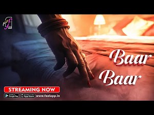 BAAR BAAR Part 1 | Official Trailer | Streaming now on FEEL App #feelapp