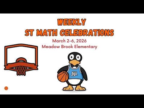 Meadow Brook Weekly ST Math Celebrations and March Mathness Update