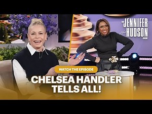 Chelsea Handler: Watch the Episode! | The Jennifer Hudson Show