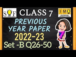 PYQ | class 7 IMO | Previous year paper detailed solution | 2022-23 : SET B | Part 2 ( Q. 26 to 50)