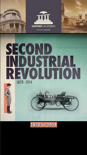 The Second Industrial Revolution.