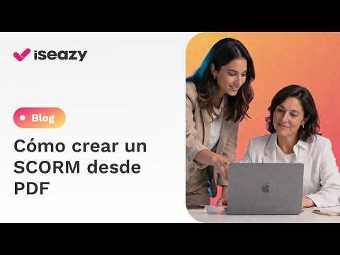 Cómo crear un SCORM desde un PDF | isEazy