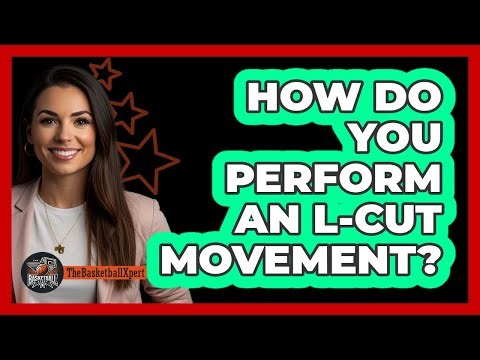 How Do You Perform An L-Cut Movement?
