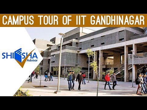IIT Gandhinagar Campus Tour | Indian Institute of Technology, Gandhinagar