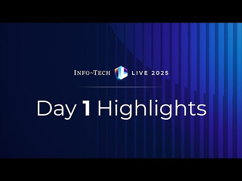 Info-Tech LIVE 2025 Day 1 Highlights