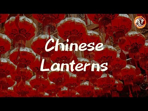 The Symbolism of Chinese Lanterns—Color, Culture, and Celebration