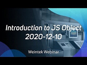 Weintek Webinar 2020-12-10: Introduction to JS Object