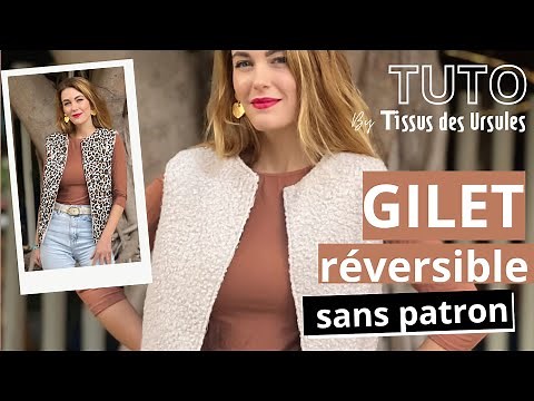 TUTORIEL COUTURE - Gilet réversible sans patron