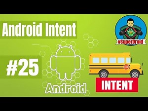#25 The easiest way to understand Android Intent - التنقل بين الصفحات في اندرويد
