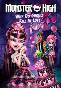 Monster High: Why Do Ghouls Fall in Love?