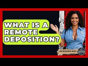 What Is A Remote Deposition? - Law Enforcement Insider