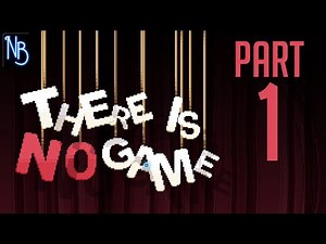 There Is No Game: Wrong Dimension Walkthrough Part 1 No Commentary
