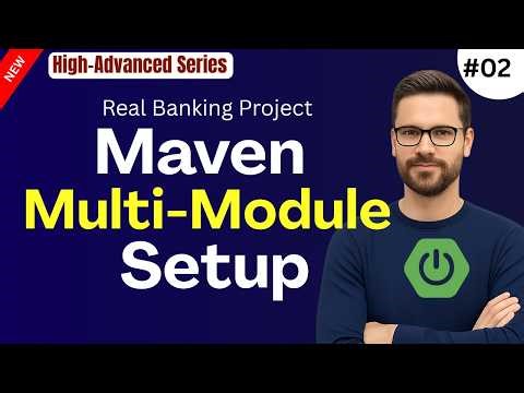 Maven Multi-Module Parent Project Setup | Real-World Banking System Project | Spring Boot