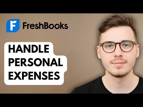 How To Handle Personal Expenses In Freshbooks [2025 Guide]
