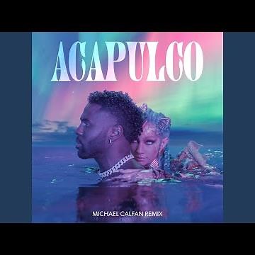 Acapulco (Michael Calfan Remix)