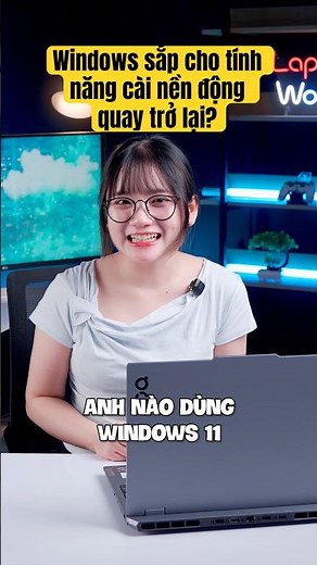 Windows is about to bring back the feature of setting dynamic wallpapers? | LaptopWorld