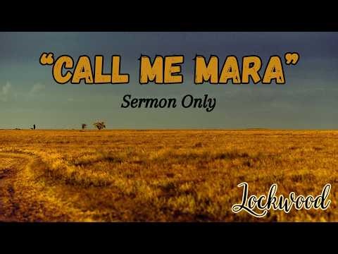 Call Me Mara - Sermon Only (3/8/26)