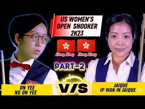 Ng On Yee 🇭🇰 Vs Ip Wan In Jaique 🇭🇰 | US Women's Open Snooker 2023 | Snooker Match | Part2 |