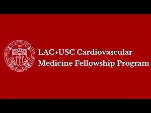 LAC + USC Cardiovascular Fellowship Program Campus Tour