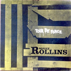 Sonny Rollins - Tour De Force