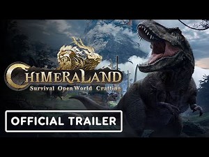 Chimeraland - Official Launch Trailer