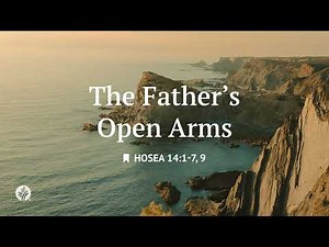 The Father's Open Arms | Audio Reading | Our Daily Bread Devotional | June 25, 2026
