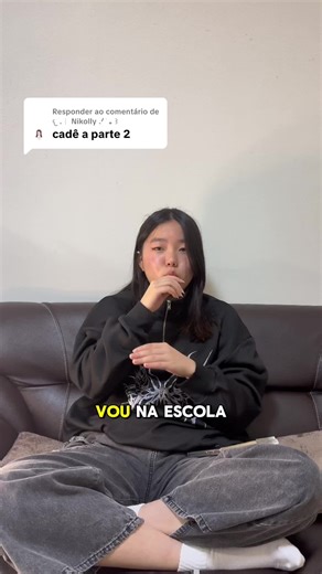 Respondendo a @𐔌 . ⋮ Nikolly .ᐟ ֹ ₊ ꒱ a parte dois mais esperada! 😝 #viral #school #fyp