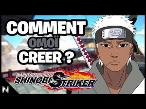 COMMENT CRÉER OMOÏ ? (CONCEPT PERSONNAGE) NARUTO TO BORUTO : SHINOBI STRIKER [FR]