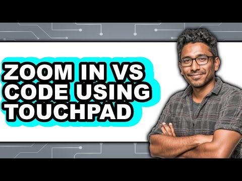 How to Zoom in Vs Code Using Touchpad - Full Comparison