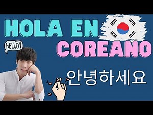 Cómo se dice "Hola" en coreano y cómo recordarlo 100%