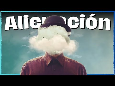 ☁️ ¿QUÉ es la ALIENACIÓN? | Según la FILOSOFÍA, PSICOLGÍA, MARX y ALIENACIÓN PARENTAL | ✅ RESUMEN