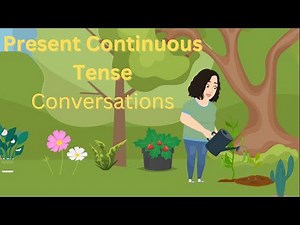 Present Continuous Tense Conversations