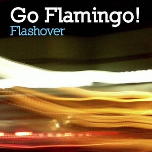 Go Flamingo! - Flashover
